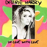 Debbie Harry - In love with love / French kissin´ in the USA 7" (1987) Ex-"Blondie"
