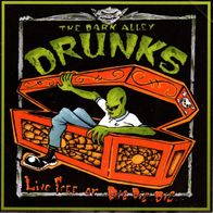 The Dark Alley Drunks - Live Free Or Die Die Die 7" (2000) + Insert / US Streetpunk