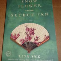 Snow Flower and the Secret Fan – Lisa See – China Nu Shu Frauenschicksal