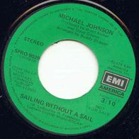Michael Johnson - Sailing without a sail US 7" 70er Promo