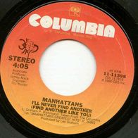 Manhattans - I´ll never find another US 7" Soul