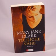 Clark, Mary J - Tödliche Nähe