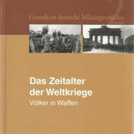 Buch - Grundkurs deutsche Militärgeschichte 2: Das Zeitalter der Weltkriege