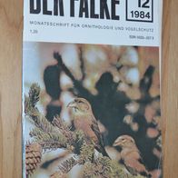 Der Falke 12/ 1984 - Monatsschrift für Ornithologie und Vogelschutz (DDR)