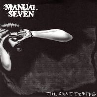 Manual Seven - The Shattering 7" (1997) Profane Existence / US HC-Punk / Crust-Punk