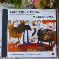 Lotti, Otti & Mocke - De Hündlifranz / De chrummi Joe - Marco Rima - Dialekt