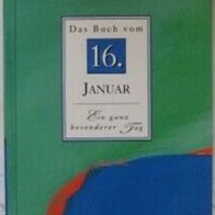 Das Buch vom 16. Januar - Ein ganz besonderer Tag - Chronik