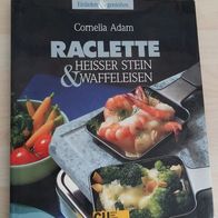 Kochbuch Raclette, Heißer Stein, Waffeleisen
