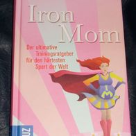 IRON MOM – Monika Nowotny – Ironmom Schwangerschaft / Geburt / erstes Lebensjahr