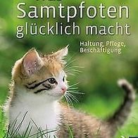 Gabriele Metz Was Samtpfoten glücklich macht Haltung Pflege Beschäftigung Katze Buch
