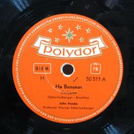 Schellack - Calypso / John Fonda: He Bananas + Abschied von Jamaica