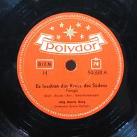 Schellack: Es leuchtet das Kreuz des Südens / Die schönen Mädchen von Milano