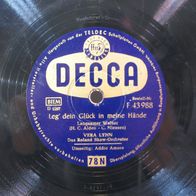 Schellack Platte: Vera Lynn - Leg´ Dein Glück in meine Hände + Addio Amore