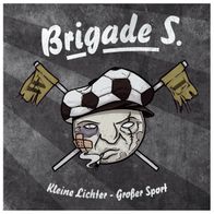 Brigade S. - Kleine Lichter, Großer Sport LP (2013) Limited 333 / Ruhrpott Scum-Punk