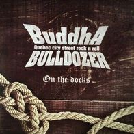 Buddha Bulldozer - On the docks LP (2014) Limited 250 ! / Canada Oi-Punk / Streetpunk