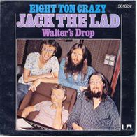 Jack the lad - Eight ton crazy 7" Folkrock mit Cover Lindisfarne