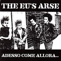 The Eu´s Arse - Adesso come allora CD (1982-1983) SOA Records / Italien HC-Punk