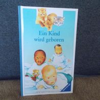 Buch Ein Kind wird geboren ab 8 Jahre gebraucht Ravensburger