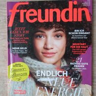 Freundin 3/2021: Endlich neue Energie, Mehr Geld, Neustart für die Haut, ...