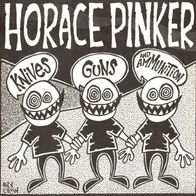 Horace Pinker - Knives, Guns And Ammunition 7" (1992) Rhetoric Records / US-Punk