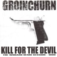 Groinchurn / Grimness - Kill for the devil 7" (2001) + Insert / Hardcore / Grindcore