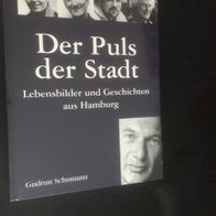 Der Puls der Stadt - Lebensbilder und Geschichten aus Hamburg - NEU