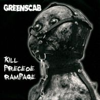 Greenscab - Kill precede rampage 7" (1996) HC-Punk / D-Beat aus Schweden