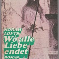 Heyne Taschenbuch " Wo alle Liebe endet " von Norah Lofts