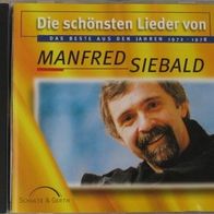 Die schönsten Lieder von Manfred Siebald - 1972 bis 1978