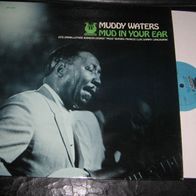 Muddy Waters - Mud In Your Ear * LP US