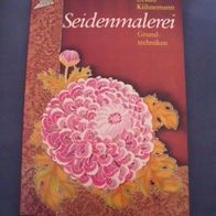 Seidelmalerei Grundtechniken - Kühnemann, Ursula