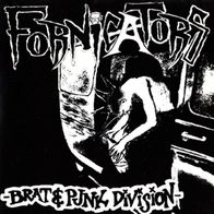 Fornicators - Brat & Punk Division 7" (2002) Alcoholic Records / Schweden Streetpunk