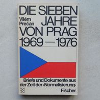 Die sieben Jahre von Prag 1969-1976 von Vilem Precan Fischer-Verlag