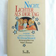 Nacht, Lichter als der Tag Gedichte u. Geschichten zur Weihnachtszeit Walter Flemmer