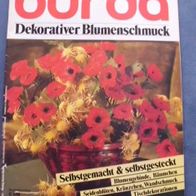 Burda - Dekorativer Blumenschmuck - Blumengebinde Bäumchen Seidenblüten Wandschm