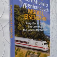 Bernhard Stein: Internationales Typenhandbuch. Modelleisenbahn (H0, TT, N, Z)