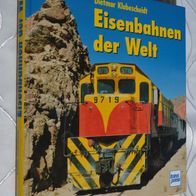 Dietmar Klubescheidt: Eisenbahnen der Welt (1. Auflage, 1997)