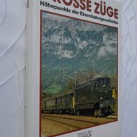 Rolf L. Temming: Grosse Züge. Höhepunkte der Eisenbahngeschichte (1991)