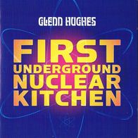 Glenn Hughes - First Underground Nuclear Kitchen (2008) - CD