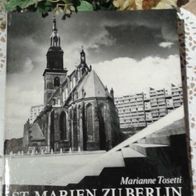 St. Marien zu Berlin - Aus 700 Jahren Kirchen-Geschichte - Marianne Tosetti