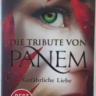 Die Tribute von Panem -Gefährliche Liebe / Fantasy Roman v. Suzanne Collins / Top !