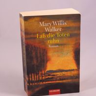 Walker, Mary Willis - Lass die Toten ruhn