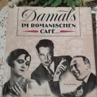 Damals im romantischen Café - Künstler und ihre Lokale im Berlin der 20ger Jahre