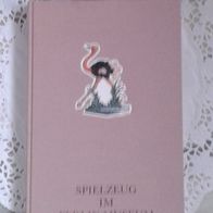 Spielzeug im Berlin Museum - Gabriele Huster