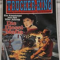 Trucker-King (Bastei) Nr. 114 * Die Diesel-Mafia* STEVE COOPER
