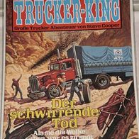 Trucker-King (Bastei) Nr. 118 * Der schwirrende Tod* STEVE COOPER