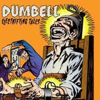 Dumbell - Electrifying Tales LP (2012) Rookie Records / Punk´n Roll / Neu & OVP