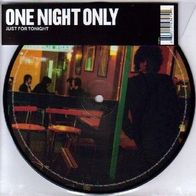 One Night Only - Just for tonight Pic. 7" (2007) Limited Picture EP / UK Indie-Rock