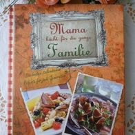 Mama kocht für die ganze Familie - Die besten italienischen Rezepte