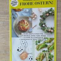 Unsere Besten Freundin: Frohe Ostern! Dekorieren, Backen, Geniessen - Extraheft